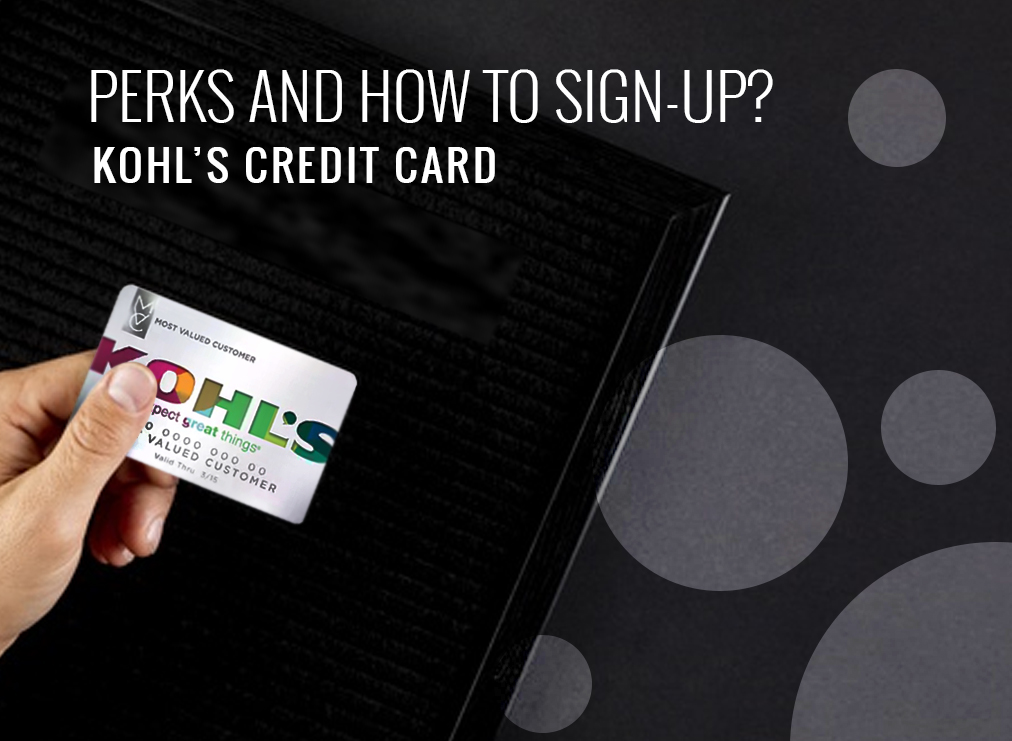 Kohl’s Credit Card Perks And How To Sign Up